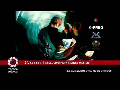 K-Freq / Set #558 exclusivo para Trance México