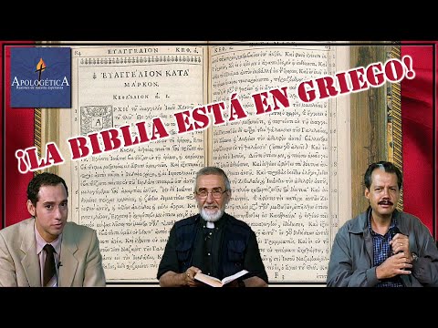 ¡La Biblia está en griego! - Apologética, razones de nuestra esperanza