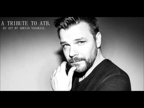 A TRIBUTE TO ATB (DJ SET BY ADRIAN NANAKASE)