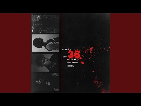 36 (feat. Joey Vantes, nobigdyl. & Torey D'Shaun)