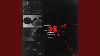 36 (feat. Joey Vantes, nobigdyl. &amp; Torey D'Shaun)