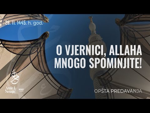 O vjernici, Allaha mnogo spominjite!