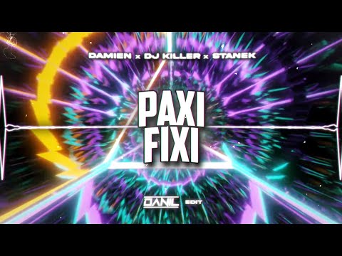 Damien x Dj Killer x Stanek - Paxi Fixi (DANIL EDIT) 2023 + DL