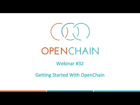 OpenChain Webinar #32 - Getting Started With OpenChain