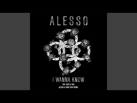 Download Alesso - I Wanna Know (Alesso & Deniz Koyu Remix) (feat. Nico & Vinz) MP3