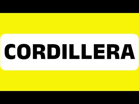How to Pronounce Cordillera (Chain of mountains) Correctly