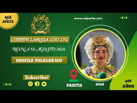 SRTA. LISBETH LARISSA LOO LIU  PARITA  2026. DESFILE FOLKLORICO18 DE AGOSTO