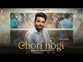 Chori Hogi Official Video Manjit Sahota Aastha Gaur Punjabi Song