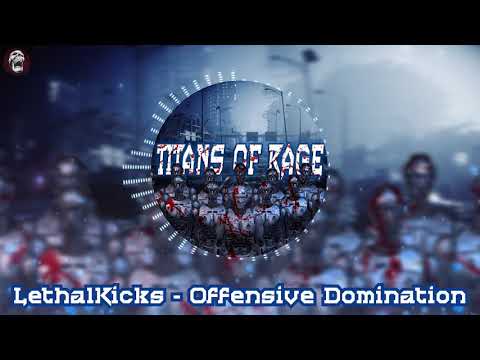 LethalKicks - Offensive Domination