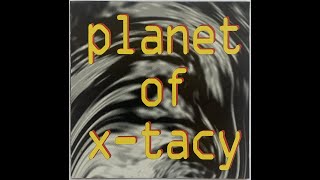 DJ X-Tacy - Planet Of X-Tacy / 08 - Reactivate