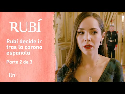 Rubí 2/3: Rubí es rechazada por la realeza española | C-23 | tlnovelas