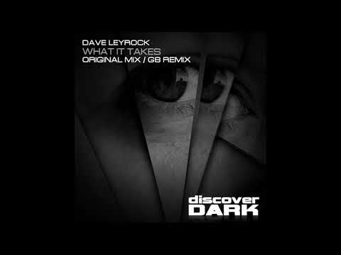 Dave Leyrock - What It Takes (Original Mix)