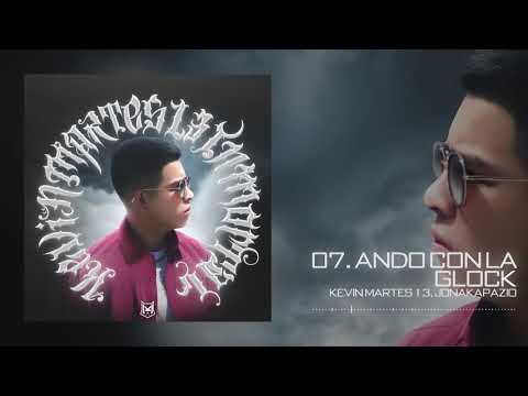 Kevin Martes 13 "ANDO CON LA GLOCK" Ft. Jonakapazio