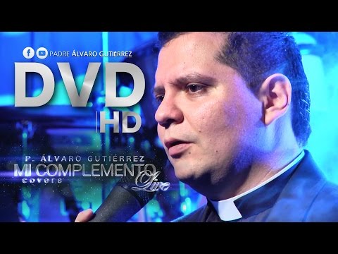 Mi Complemento Live - Padre Álvaro Gutiérrez (DVD completo)