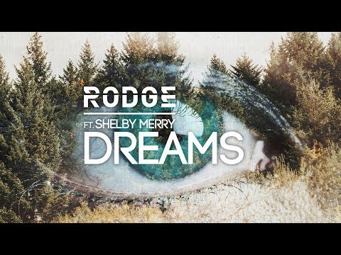 Rodge ft. Shelby Merry - Dreams 2020