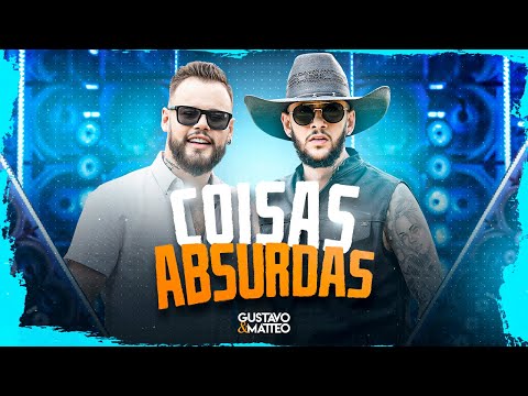 Gustavo e Matteo - Coisas Absurdas (Clipe Oficial)