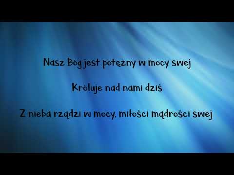 Nasz Bóg jest potężny w mocy swej