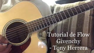 Tutorial de Flow Givenchy - Tony Herrera