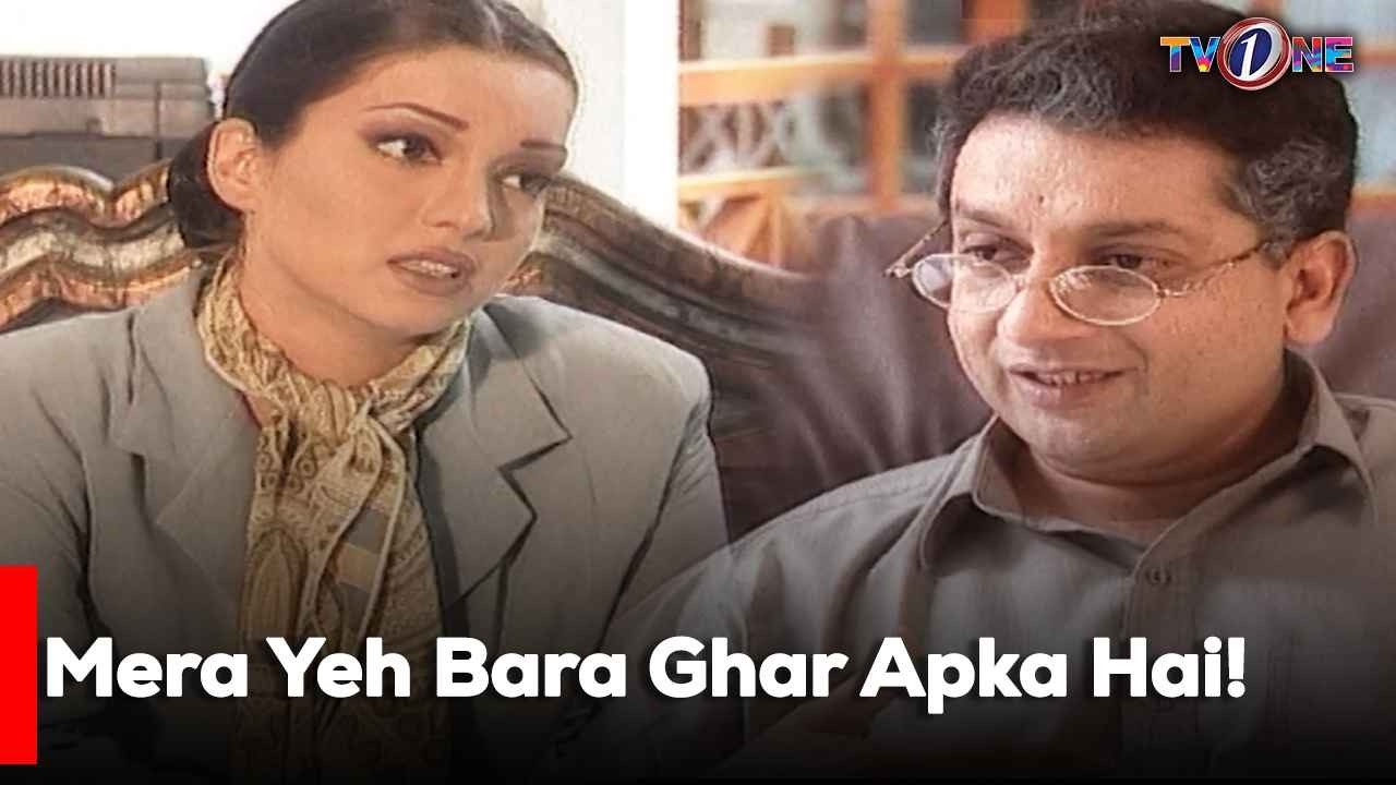 Mera Yeh Bara Ghar Apka Hai! | Best Moments| Mahnoor Baloch | TvOne Classics |