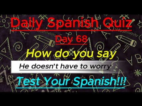 Daily Spanish Quiz!!! Day 68