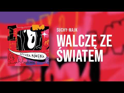 suchy-majk - Walczę ze światem | prod. RilBeats | SZTUKA MÓWIENIA