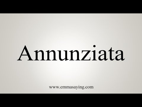 How To Say Annunziata