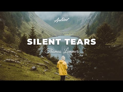 Thomas Lemmer - Silent Tears [relaxing piano ambient]