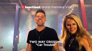 Two Way Crossing #CarTrouble World Premiere