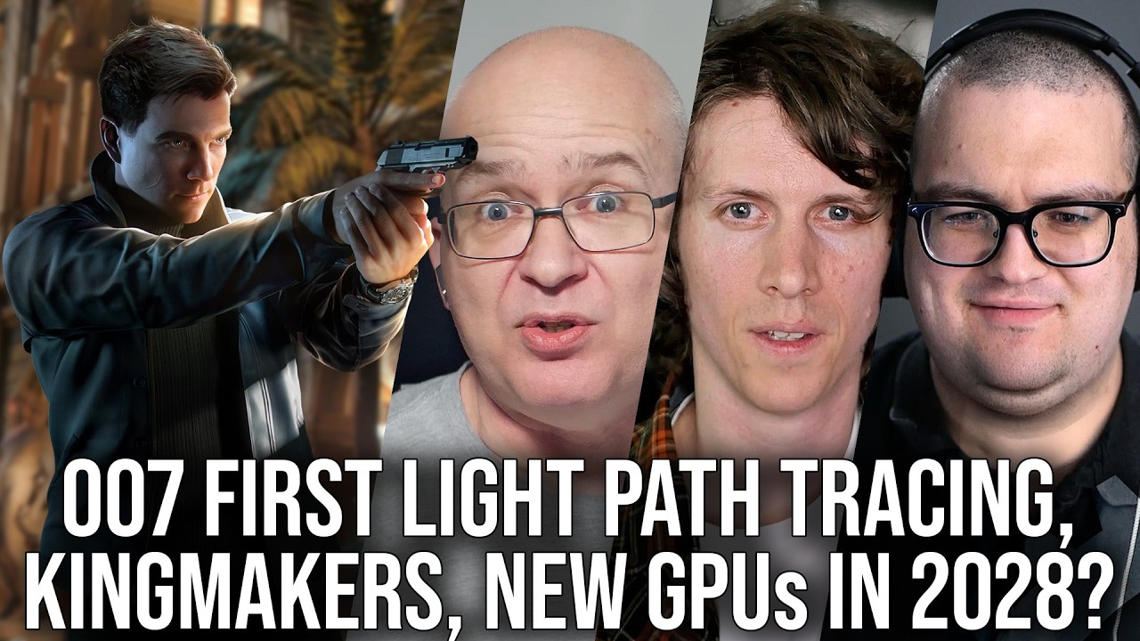 DF Direct Weekly #282: 007 First Light Path Tracing, Kingmakers Gameplay, New GPUs Delayed To 2028?