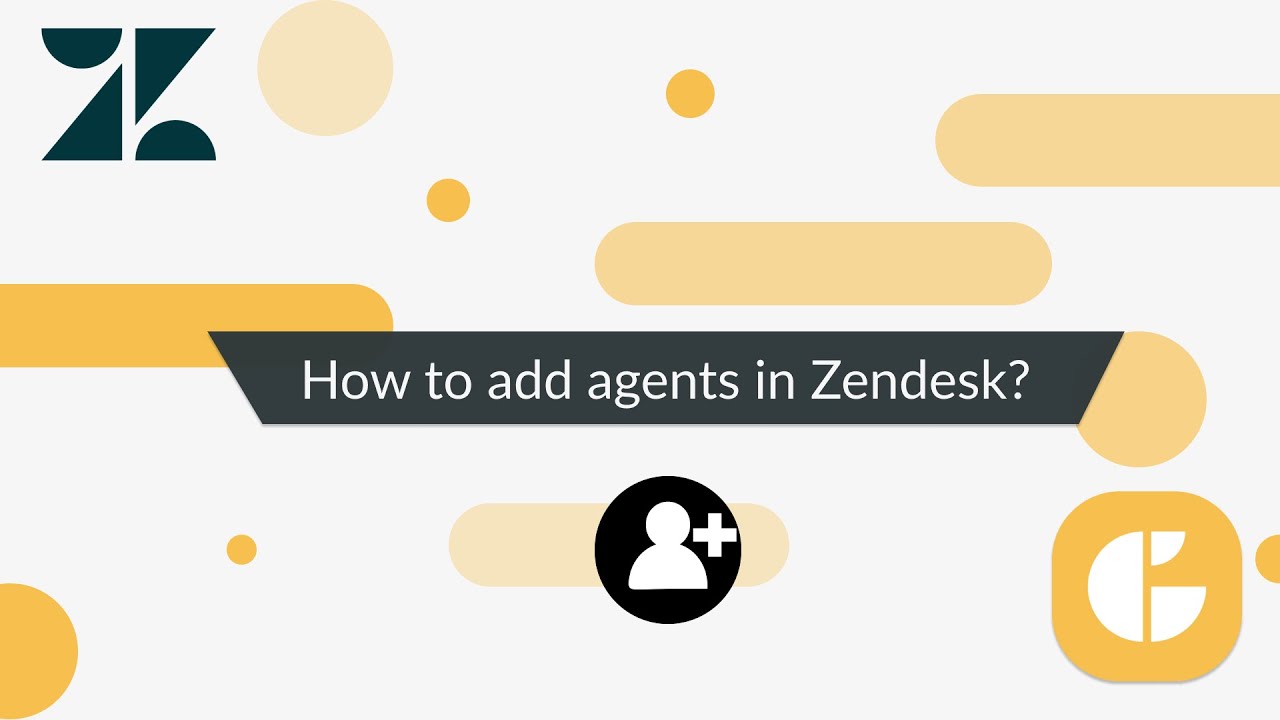 How to Add Agent in Zendesk? Quick Guide
