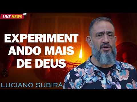 EXPERIMENTANDO MAIS DE DEUS   Luciano Subirá
