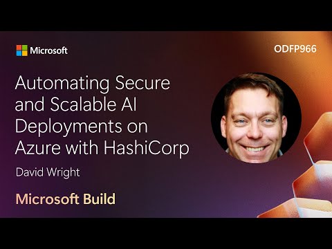 Automating Secure and Scalable AI Deployments on Azure with HashiCorp | ODFP966