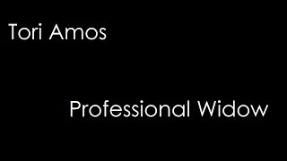 Tori Amos - Professional Widow (lyrics)