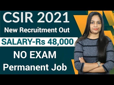 CSIR Recruitment 2021|No Exam|Salary-Rs 48,000|Govt Jobs Feb 2021|Latest Job 2021|Latest Job Update