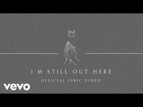 Thumbnail for I'm Still Out Here video