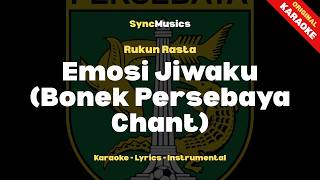 Download lagu Rukun Rasta - Emosi Jiwaku (Bonek Persebaya Chant) | Karaoke - Lirik - Instrumental mp3