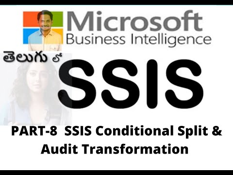 SSIS  PART-8 Conditional Split & Audit Transformation ||MSBI Tutorial in Telugu