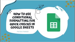 Getting Started with Conditional Formatting for Quick Checks in Google Sheets Tutorial