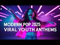 Ultimate 2025 Modern Pop Mix 16 Viral Electronic Hits You Can T Skip