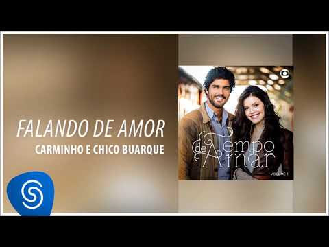 Carminho e Chico Buarque - Falando de Amor (Tempo de Amar) [Áudio Oficial]