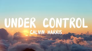 Calvin Harris &amp; Alesso - Under Control ft. Hurts (Lyrics)