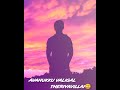 Ennala Marakka Mudiyavillai Song WhatsApp Status