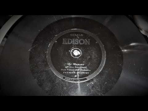 "My Mammy" by Premier Quartet Edison Disc (Edison A100 Phonograph)