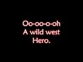 Wild West Hero - Electric Light Orchestra - Lyrics
