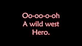 Wild West Hero - Electric Light Orchestra - Lyrics