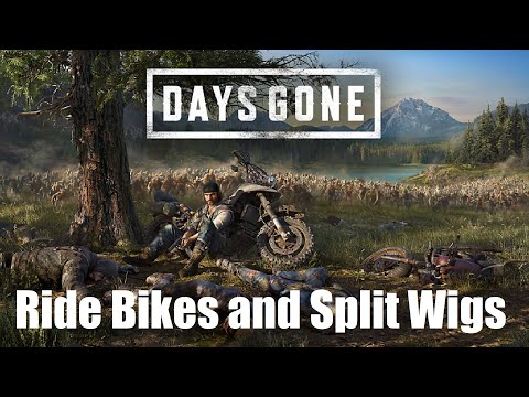 Days Gone on PC Review Part1 | Ride Bikes and Split Wigs