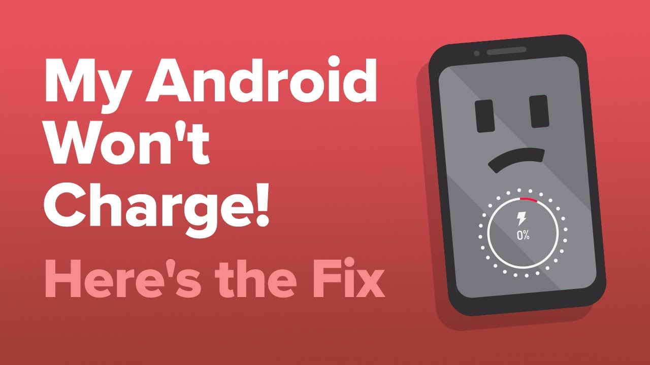 My Android Won't Charge! Here's The Fix.