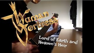 Human Fortress - Lord of Earth and Heavens Heir [Guitar Cover]