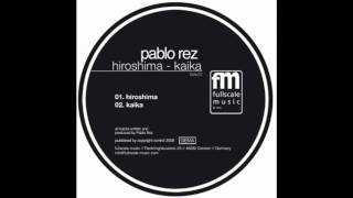 Pablo Rez - Hiroshima - fullscale music