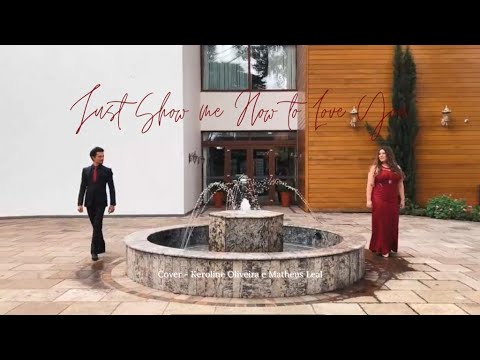 Just Show Me How To Love You - COVER - Keroline feat. Matheus Leal